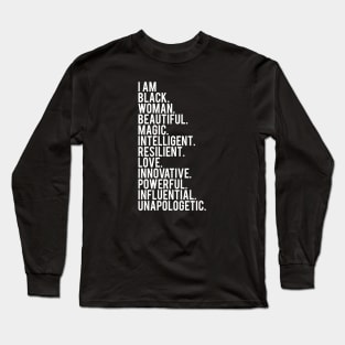 I Am Black, Woman, Beautiful. | African American | Black Lives | Black Women Matter Long Sleeve T-Shirt